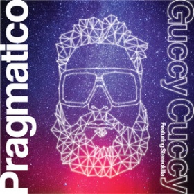 PRAGMATICO FEAT. STEREOKILLA - GUCCY CUCCY